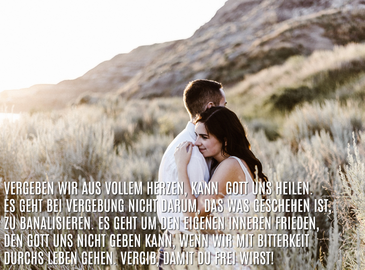 Vergib - damit DU frei wirst! Vergib - damit DU frei wirst!