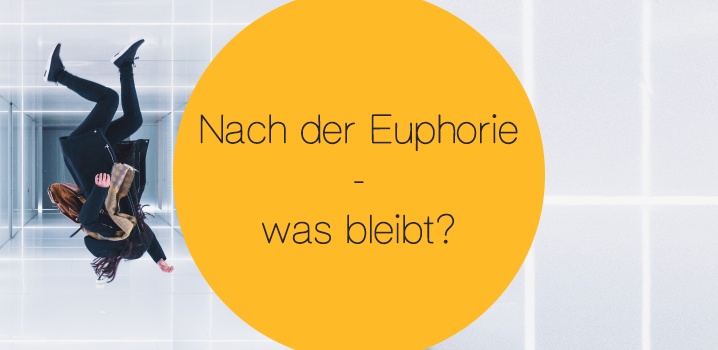 Nach der Euphorie - was kommt?