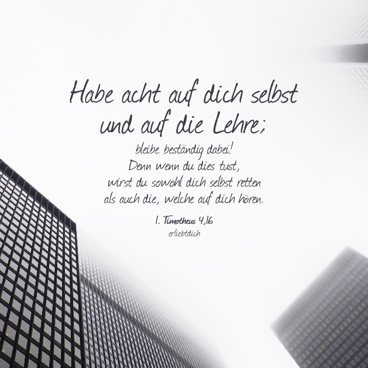 Bibelsprüche für den Alltag - 1. Timotheus 4,16