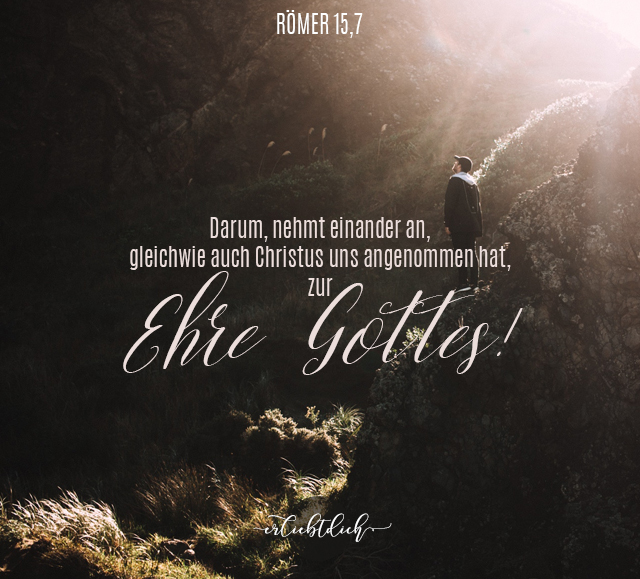 Bibelsprüche für den Alltag - Römer 15,7